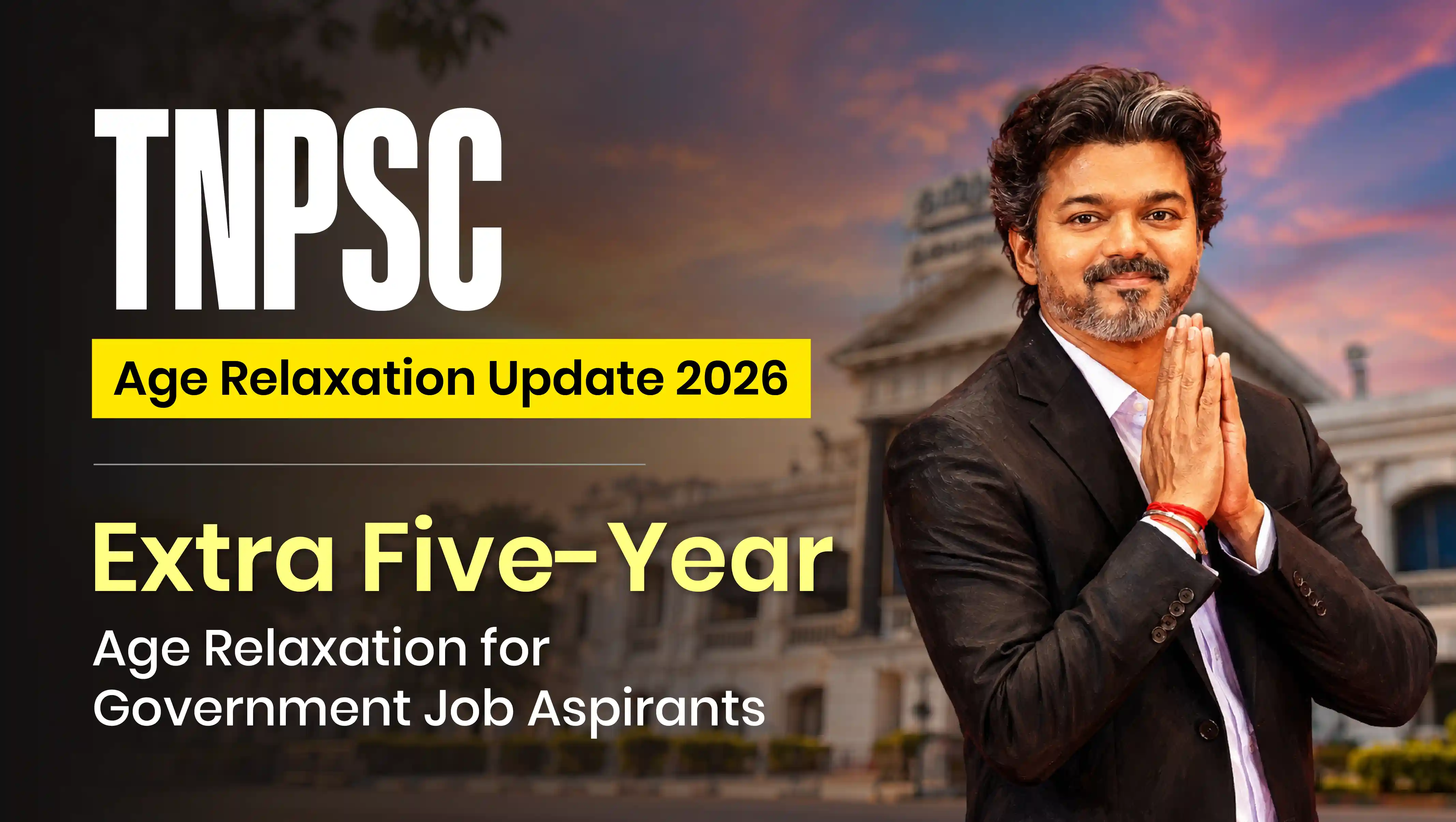 TNPSC Age Relaxation Update 2026: Extra Five-Year Age Relaxation for Government Job Aspirants