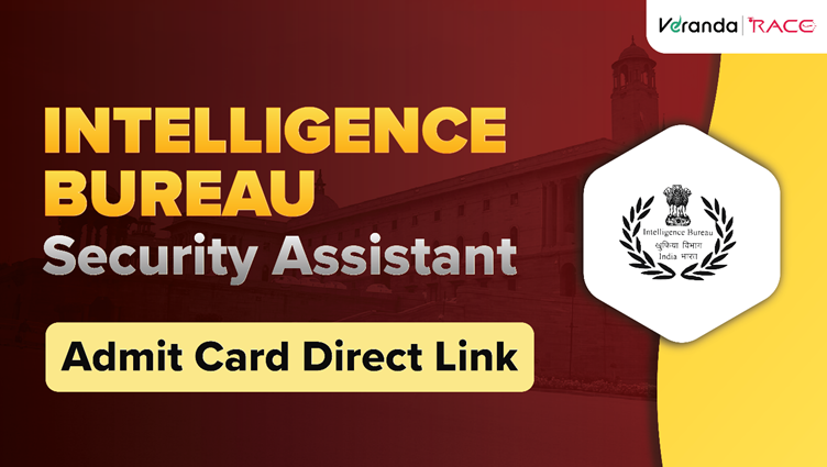 IB Security Assistant Admit Card 2025 Out, Tier 1 SA/Executive Hall Ticket Direct Download Link