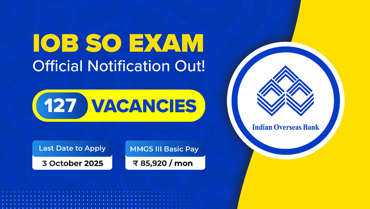 Indian Overseas Bank (IOB) SO Recruitment 2025 Notification Out for 127 Posts; Download PDF