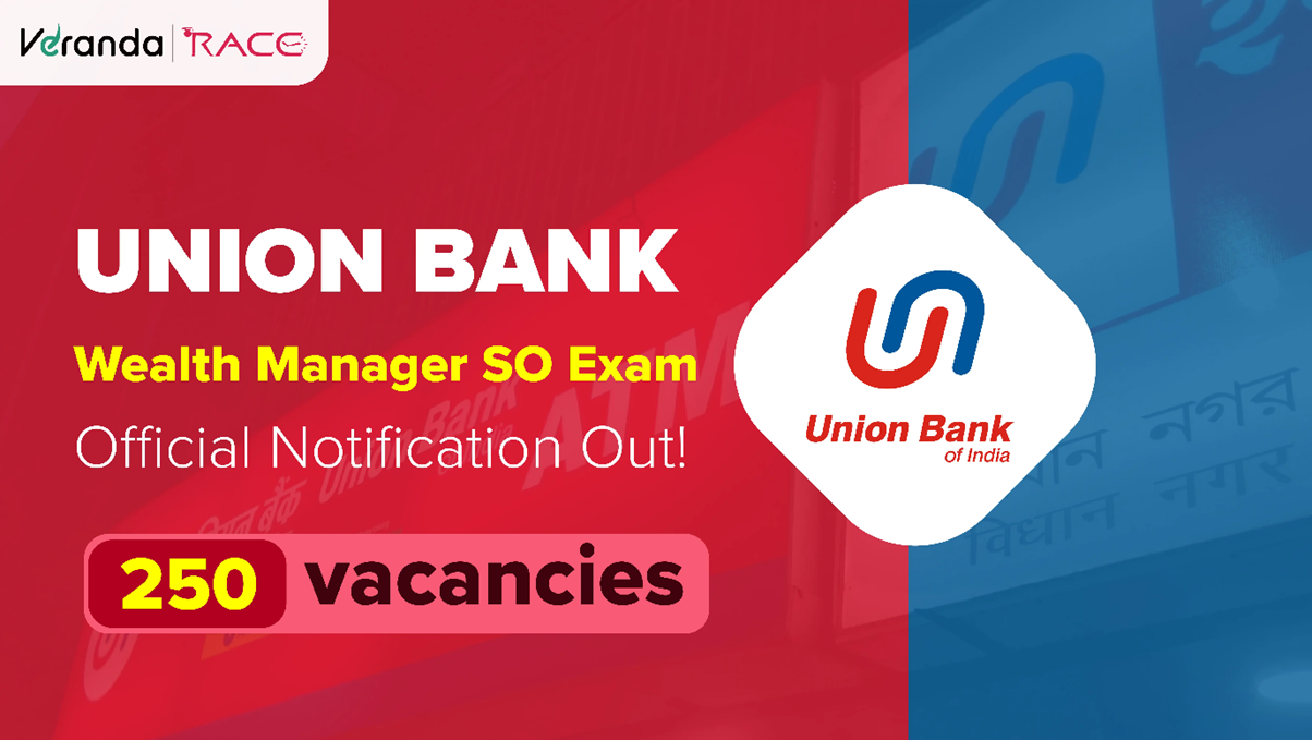 Union Bank Wealth Manager SO Recruitment Exam 2025 Notification PDF Out for 250 Posts; Apply Now!